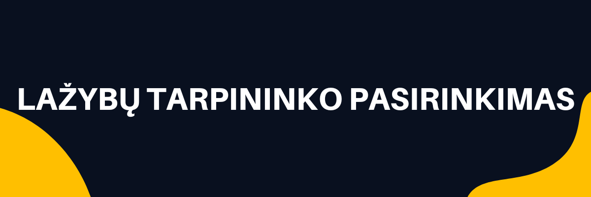 Lažybų tarpininko pasirinkimas