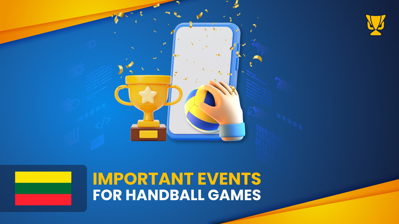 Svarbūs rankinio lažybų įvykiai – turnyrai, čempionatai ir lemiamos rungtynės