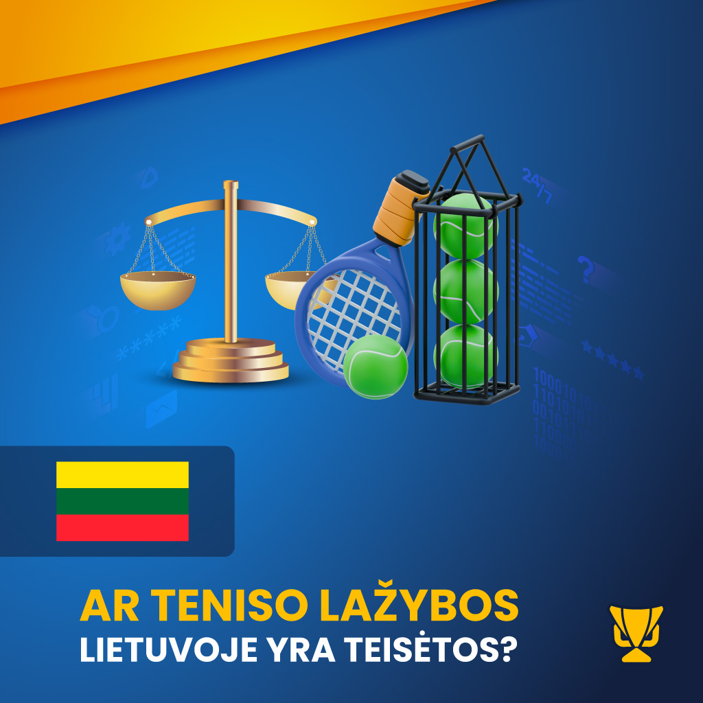 Ar teniso lažybos Lietuvoje yra teisėtos?