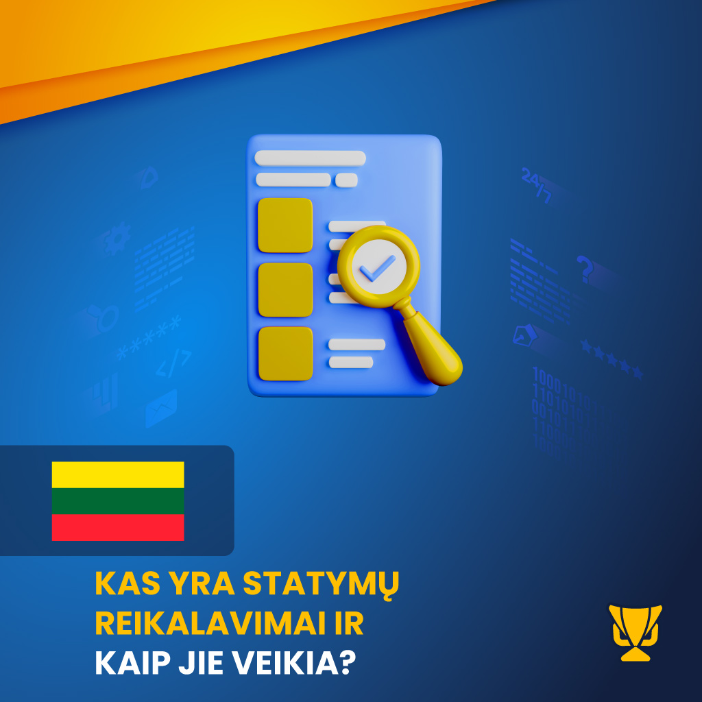 Kas yra statymų reikalavimai ir kaip jie veikia?