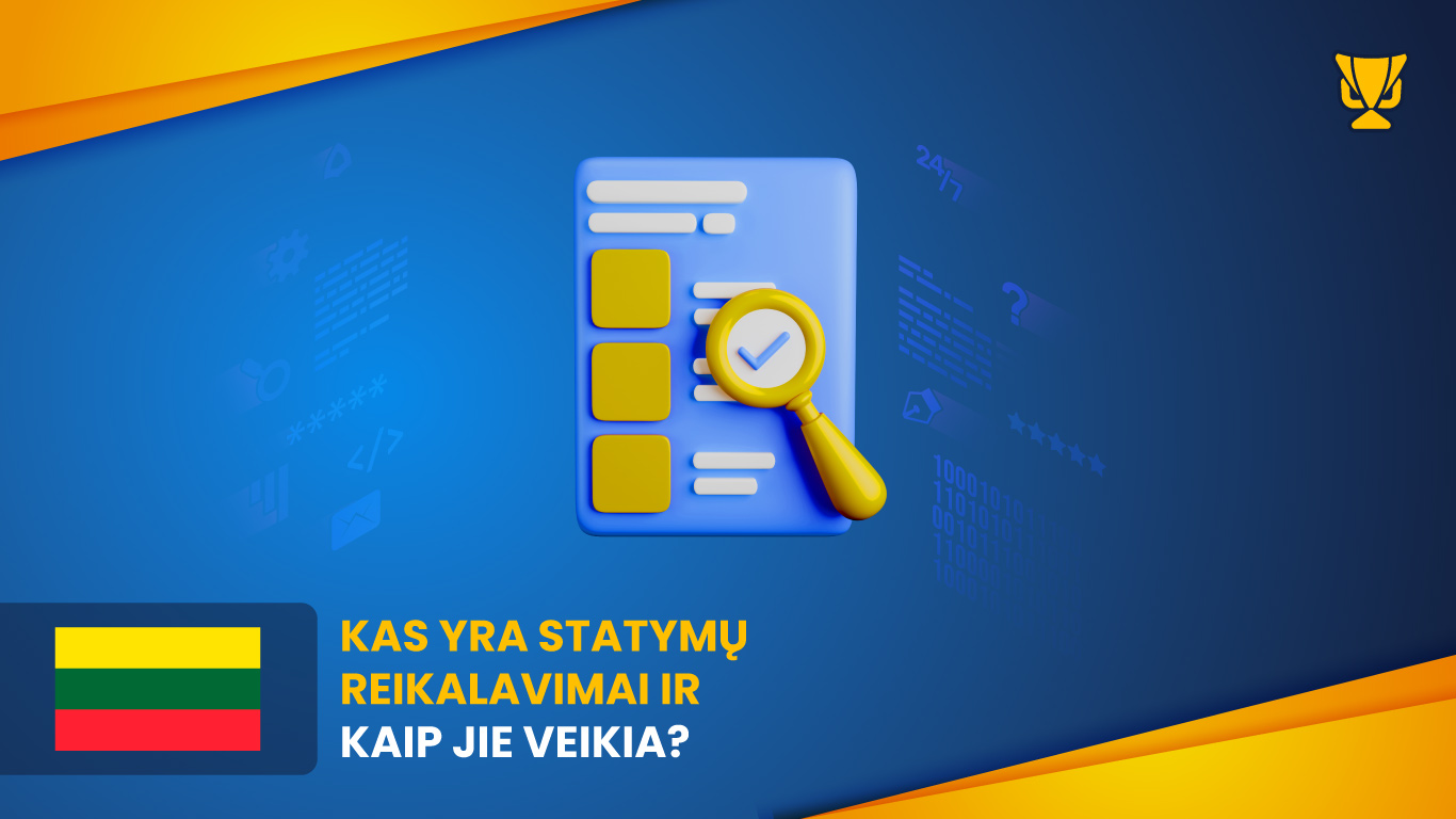 Kas yra statymų reikalavimai ir kaip jie veikia?