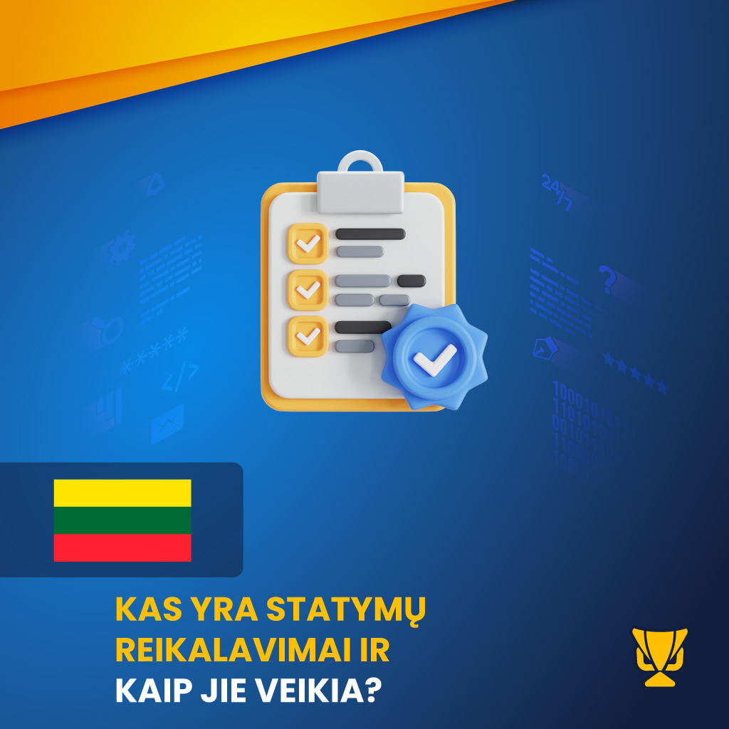Kas yra statymų reikalavimai ir kaip jie veikia?