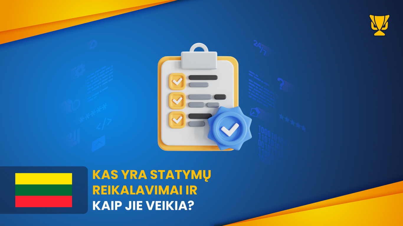 Kas yra statymų reikalavimai ir kaip jie veikia?